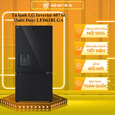 Tủ lạnh LG Inverter 607 lít LFD61BLGA - hàng chính hãng - giao nội thành HCM