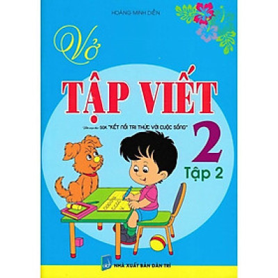 Sách - Vở Tập Viết Lớp 2 - Tập 2 - Biên Soạn Theo SGK Kết Nối Tri Thức Với Cuộc Sống - Hồng Ân