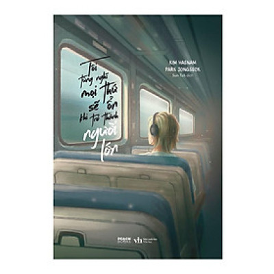 Sách Tôi Từng Nghĩ Mọi Thứ Sẽ Ổn Khi Trở Thành Người Lớn - Bản Quyền