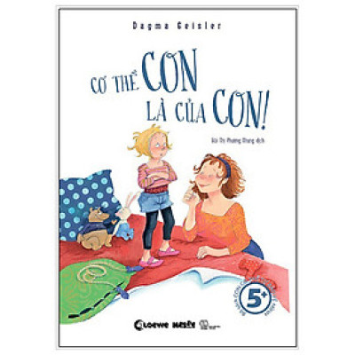 Cơ Thể Con Là Của Con (Tái Bản 2018)