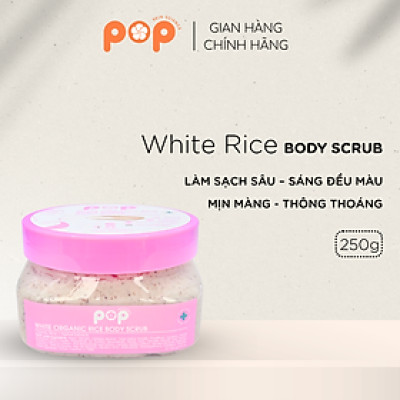 Scrub Gạo Hữu Cơ Tẩy Tế Bào Da Chết POP