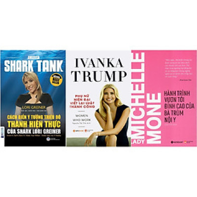 Combo Cách Mà Những Người Phụ Nữ Hiện Đại Thành Công Và Tự Chủ Trong Kinh Doanh - Trang Bị Cho Phụ Nữ Hiện Đại Những Kỹ Năng Hiệu Quả Nhất Về Nắm Bắt Cơ Hội, Chuyển Đổi Nghề Nghiệp, Phương Pháp Đàm Phán, Lãnh Đạo Nhóm, Khởi Nghiệp, Quản Lý Công Việc Và Gia Đình ( America Shark Tank: Cách Biến Ý Tưởng Triệu Đô Thành Hiện Thực Của Shark Lori Greiner + Ivanka Trump - Phụ Nữ Hiện Đại Viết Lại Luật Thành Công + Hành Trình Vươn Tới Đỉnh Cao Của Bà Trùm Nội Y ) tặng kèm bookmark Sáng Tạo