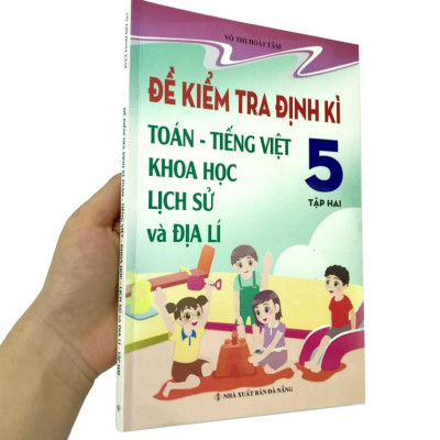 Đề Kiểm Tra Định Kì Tiếng Việt - Toán - Khoa Học- Lịch Sử - Địa Lí 5 - Tập 2
