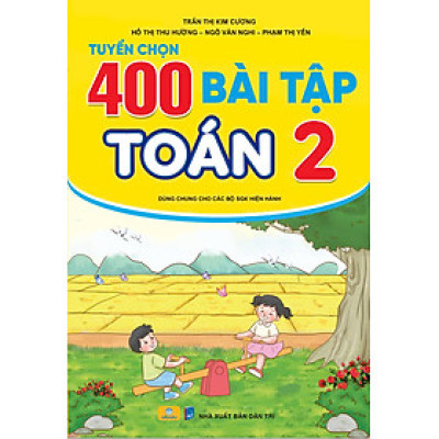 Sách - Tuyển Chọn 400 Bài Tập Toán 2 - Biên soạn theo chương trình GDPT mới - ndbooks
