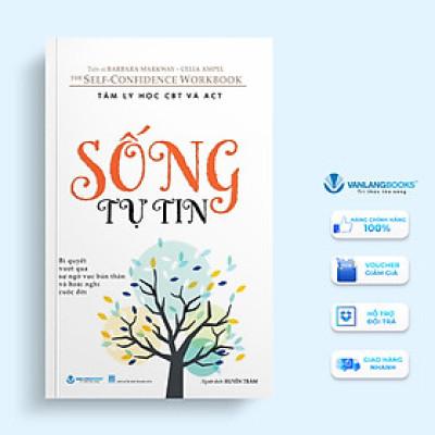 Tâm Lý Học CBT Và ACT - Sống Tự Tin - Vanlangbooks