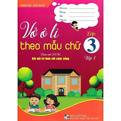 Sách - Vở Ô Li Theo Mẫu Chữ Lớp 3 - Tập 1 - Bám Sát SGK Kết Nối Tri Thức Với Cuộc Sống - Hồng Ân