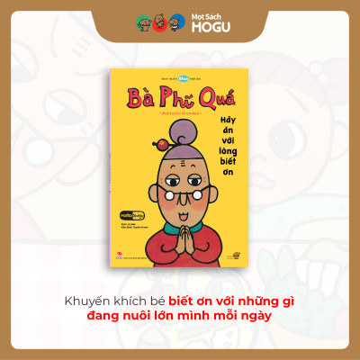 Ehon - Phát triển tư duy - Bà Phí Quá - Hãy ăn với lòng biết ơn - cho bé 3-6 tuổi