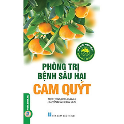 Phòng Trị Bệnh Hại Cam Quýt (Tái bản 2024)