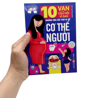 Sách - 10 Vạn Câu Hỏi Vì Sao-Những Câu Hỏi Thú Vị Về Cơ Thể Người