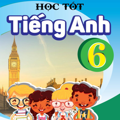 Học Tốt Tiếng Anh 6