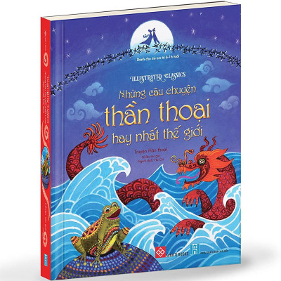 Sách - Illustrated Classics - Những Câu Chuyện Thần Thoại Hay Nhất Thế Giới - Đinh Tị Books