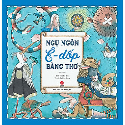 Ngụ Ngôn Ê-Dốp Bằng Thơ [Tái Bản 2024]