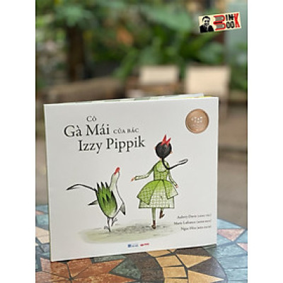 (Bìa cứng, in màu) CÔ GÀ MÀ CỦA BÁC IZZY PIPPIK - Aubrey Davis - Minh họa: Marie Lafrance - Biên dịch: Ngọc Hòa - Crabit Kidbooks