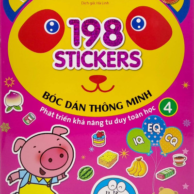 Bóc Dán Hình Thông Minh Phát Triển Khả Năng Tư Duy Toán Học IQ EQ CQ (5-6 Tuổi) - 198 Sticker (Quyển 4)
