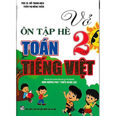 Sách - Vở Ôn Tập Hè Toán - Tiếng Việt Lớp 2 - Bám Sát SGK Định Hướng Phát Triển Năng Lực - Hồng Ân