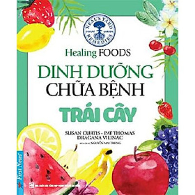 Sách Dinh Dưỡng Chữa Bệnh Trái Cây (Tái bản 2021) - First News