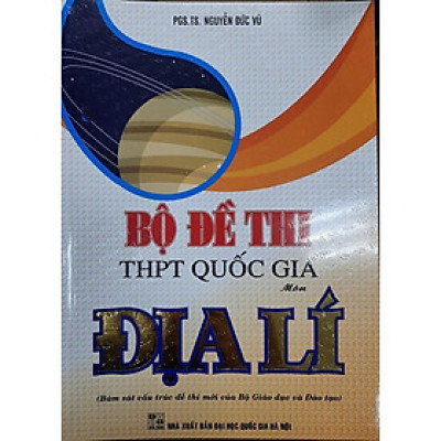Sách - Bộ Đề Thi THPT Quốc Gia Môn Địa Lí - Nguyễn Đức Vũ - Hồng Ân