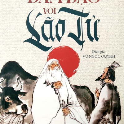 Đàm Đạo Với Lão Tử (Tái Bản 2022)