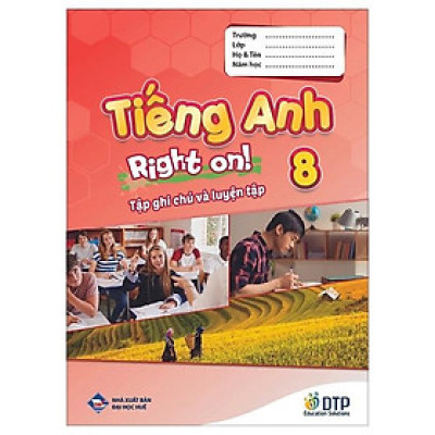 Tiếng Anh 8 Right On! - Tập Ghi Chú Và Luyện Tập
