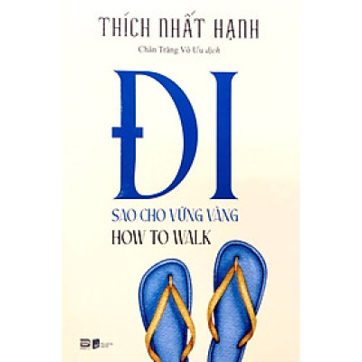 How To Walk - Đi Sao Cho Vững Vàng - Phanbook - Thích Nhất Hạnh  (PB)