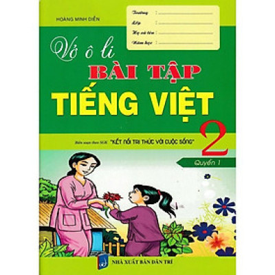 Sách - Vở Ô Li Bài Tập Tiếng Việt Lớp 2 - Quyển 1 - Biên Soạn Theo SGK Kết Nối Tri Thức Với Cuộc Sống - Hồng Ân
