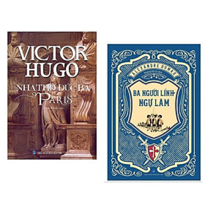 Combo Nhà Thờ Đức Bà Paris (Bìa Cứng) + Ba Người Lính Ngự Lâm 