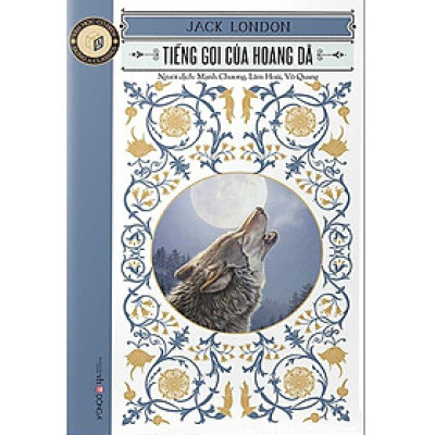 Tiếng Gọi Của Hoang Dã (Đông A) (Bìa Hoa)