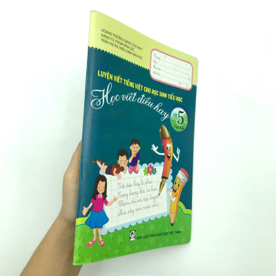 Luyện Viết Tiếng Việt Cho Học Sinh Tiểu Học - Học Viết Điều Hay Lớp 5 - Tập 2