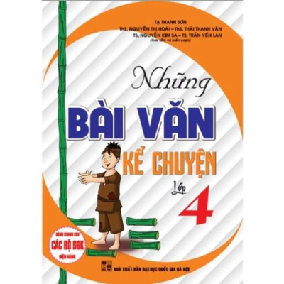 Sách - Những Bài Văn Kể Chuyên Lớp 4 - Dùng Cho Các Bộ SGK Hiện Hành - Hồng Ân