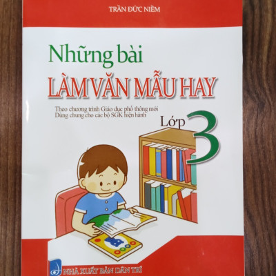 Sách - Những bài làm văn mẫu hay lớp 3 ( theo chương trình GDPT mới )