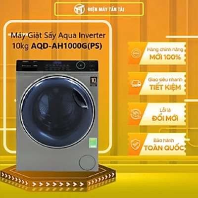 Máy giặt sấy Aqua Inverter 10kg AQD-AH1000G.PS - Chỉ giao HCM