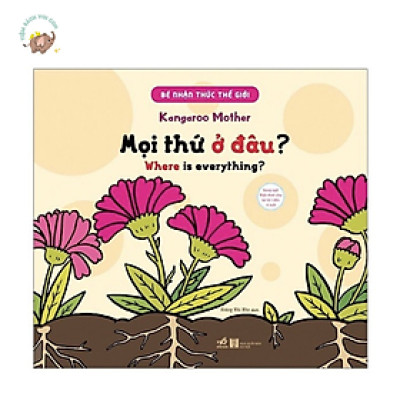 Sách - Bé nhận thức thế giới - Mọi thứ ở đâu? (Nhã Nam HCM)