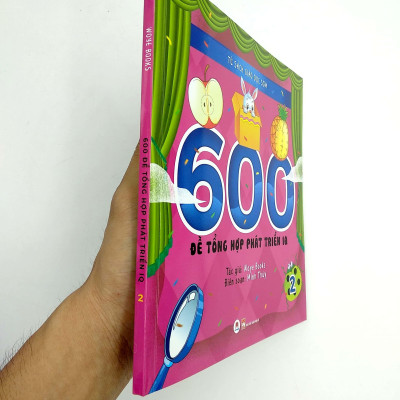 Tủ Sách Giáo Dục Sớm - 600 Đề Tổng Hợp Phát Triển IQ - Tập 2