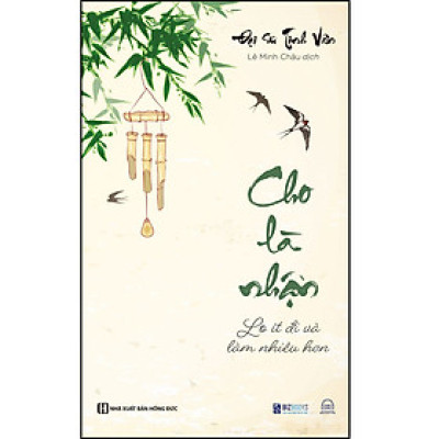 Cho là nhận - Lo ít đi và làm nhiều hơn