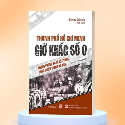 Combo Hồi Ký Nguyễn Thị Bình - Gia Đình, Bạn Bè Và Đất Nước (Bìa Mềm) + Thành Phố Hồ Chí Minh - Giờ Khắc Số 0 - Những Phóng Sự Về Kết Thúc Cuộc Chiến Tranh 30 Năm