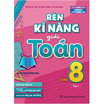 Sách - Rèn Kĩ Năng Giải Toán Lớp 8 - Tập 2 ( Theo Chương Trình Giáo Dục Phổ Thông Mới)