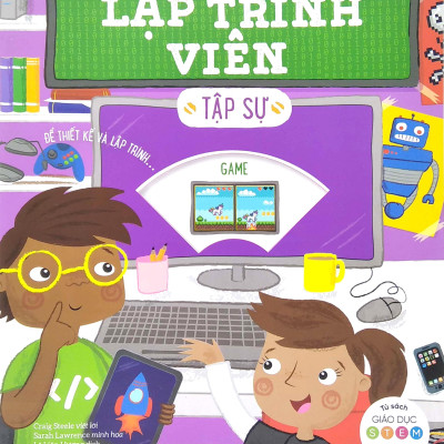 Tủ Sách Giáo Dục Stem: Lập Trình Viên Tập Sự