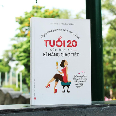 Tuổi 20, Sức Hút Từ Kỹ Năng Giao Tiếp - Bản Quyền