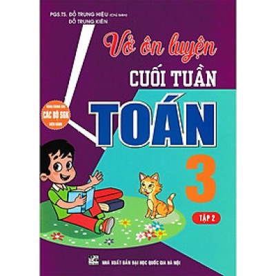 Sách - Vở Ôn Luyện Cuối Tuần Toán Lớp 3 Tập 2 - Dùng Chung Cho Các Bộ SGK Hiện Hành - Hồng Ân