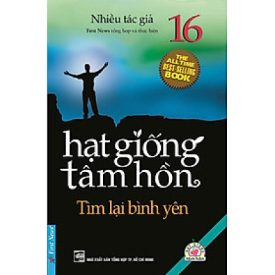 Hạt Giống Tâm Hồn 16 - Tìm Lại Bình Yên	